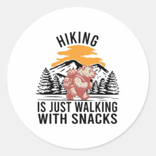 Sticker Rond La randonnée, c'est juste marcher avec des snacks