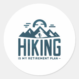 Sticker Rond La randonnée est mon plan de retraite Camping drôl