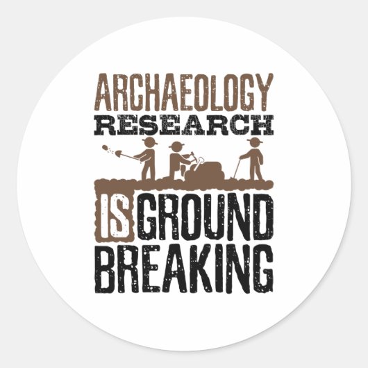 Sticker Rond La recherche en archéologie est révolutionnaire (Devant)