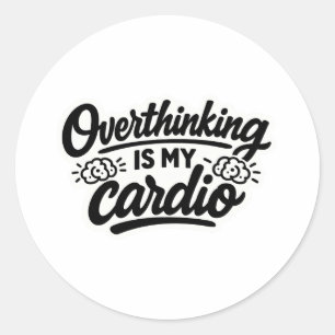 Sticker Rond La rumination est ma cardio citation drôle et iden