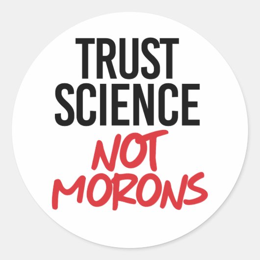 Sticker Rond La science de la confiance et non les mortels (Devant)