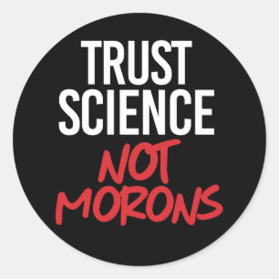 Sticker Rond La science de la confiance et non les mortels