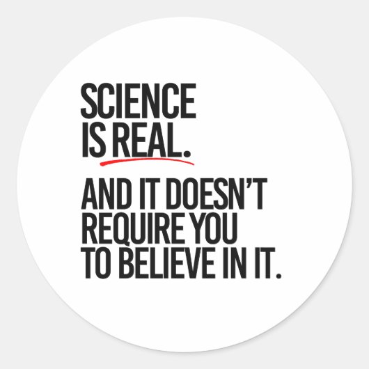 STICKER ROND LA SCIENCE EST RÉELLE (Devant)
