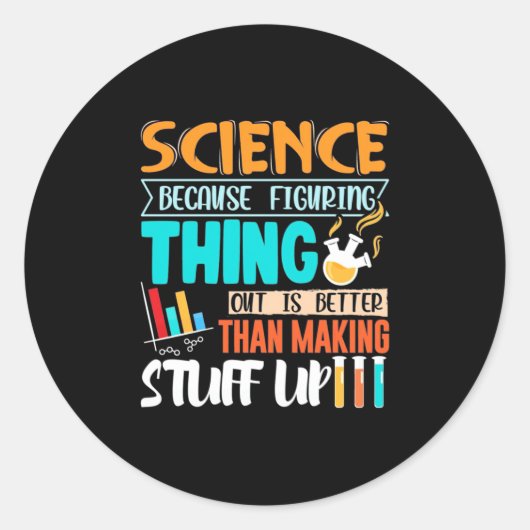 Sticker Rond La Science Parce Qu'Il Est Mieux De Comprendre Les (Devant)