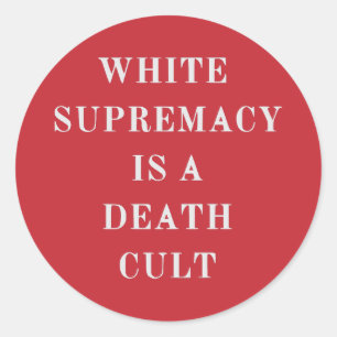 Sticker Rond la suprématie blanche est un culte de la mort
