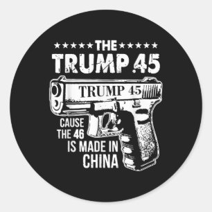 Sticker Rond La Trump 45 Est À L'Origine Du 46 Fait En Chine