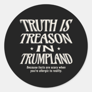 Sticker Rond La Vérité N'Est Pas Autorisée Dans Trumpland Grift