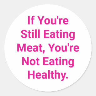 Sticker Rond La viande n'est pas saine Jeff Hankamer Artjunkhau
