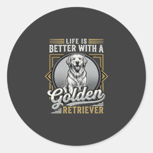 Sticker Rond La vie de Golden Retriever est meilleure Chien