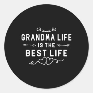 Sticker Rond La Vie De Grand-Mère Est La Meilleure Vie Pour La