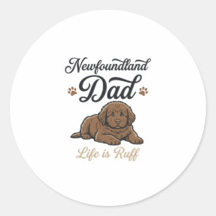 Sticker Rond La vie de papa Terre-Neuve est rude Vintage T-shir
