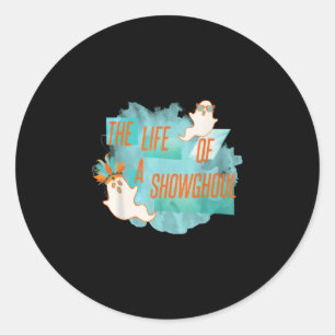 Sticker Rond La vie d'une fille fantôme drôle de showghoul Hall