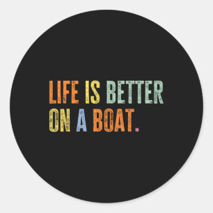 Sticker Rond La vie en bateau sur un bateau drôle marin j'aime