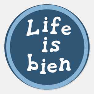 Sticker Rond La vie est bien