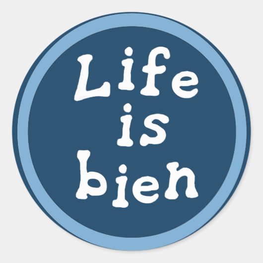 Sticker Rond La vie est bien (Devant)