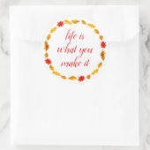 Sticker Rond La vie est ce que vous en faites une citation moti (Sac)