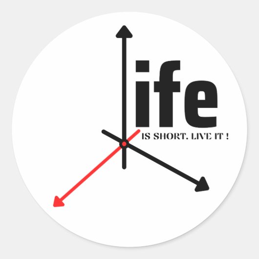 Sticker Rond La vie est courte (Devant)