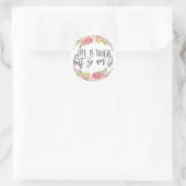 Sticker Rond La vie est dure, Citation inspirante, Boho floral (Sac)