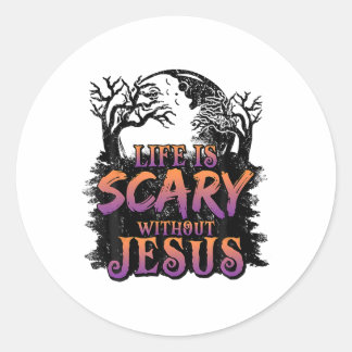 Sticker Rond La Vie Est Effrayante Sans Jésus Costume Halloween