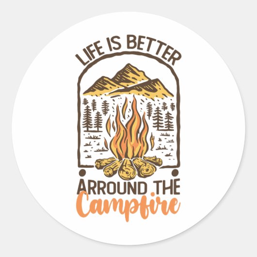 Sticker Rond La Vie Est Meilleure Au Campfire Travel (Devant)