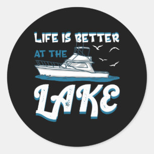 Sticker Rond La Vie Est Meilleure Au Lac - Pontoon Boat Cadeau