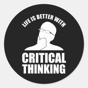 Sticker Rond La Vie Est Meilleure Avec La Pensée Critique