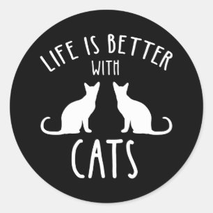 Sticker Rond La Vie Est Meilleure Avec Les Chats