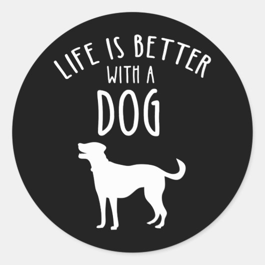 Sticker Rond La Vie Est Meilleure Avec Un Chien (Devant)