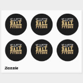 Sticker Rond La Vie Est Meilleure Avec Un Python Ball (Feuille)