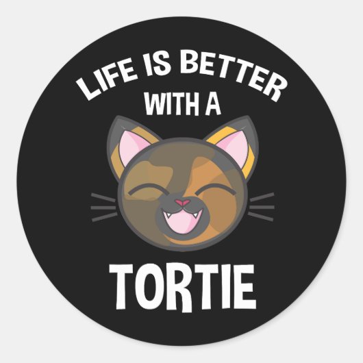 Sticker Rond La Vie Est Meilleure Avec Une Tortie (Devant)