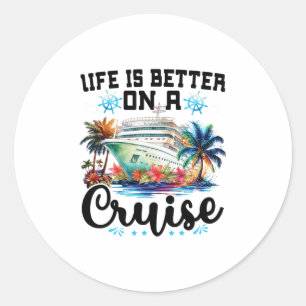 Sticker Rond La vie est meilleure lors d'une croisière en famil