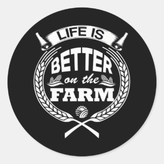 Sticker Rond La Vie Est Meilleure Pour Les Agriculteurs Agricol