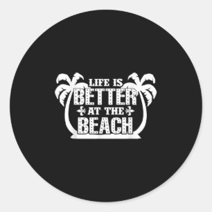 Sticker Rond La Vie Est Mieux À La Plage Vacances Été