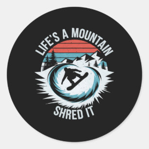 Sticker Rond La Vie Est Une Montagne Rasée Il Snowboard Winter