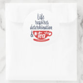 Sticker Rond La vie exige une détermination et un citation amus (Sac)