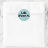 Sticker Rond La vie se passe (Sac)