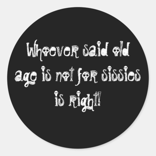 Sticker Rond La vieillesse n'est pas pour les soeurs ! (Devant)