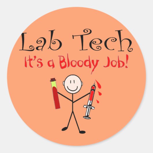 Sticker Rond Lab Tech "C'est un travail sanglant" (Devant)