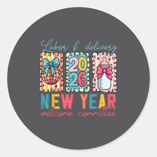 Sticker Rond Labor & Delivery 2026 New Year Welcome Committ (Devant)