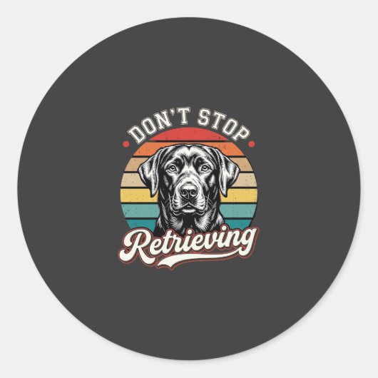 Sticker Rond Labrador N'arrête Pas De Récupérer Chien Rétro (Devant)