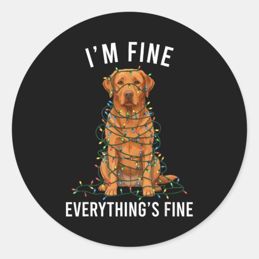 Sticker Rond Labrador Retriever Christmas I'm Fine Everything I (Devant)