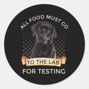 Sticker Rond Labrador Tous Les Aliments Doivent Aller Au Labora