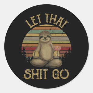Sticker Rond Lâchez prise T Shirt Sloth Yoga Drôle Vintage