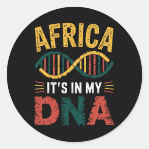 Sticker Rond L'Afrique Est Dans Mon Adn Patrimoine Africain Fiè