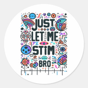 Sticker Rond Laisse-moi Stim Bro Sensibilisation sur l'autisme