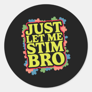Sticker Rond Laisse-Moi Stim Bro Sensibilisation sur l'autisme