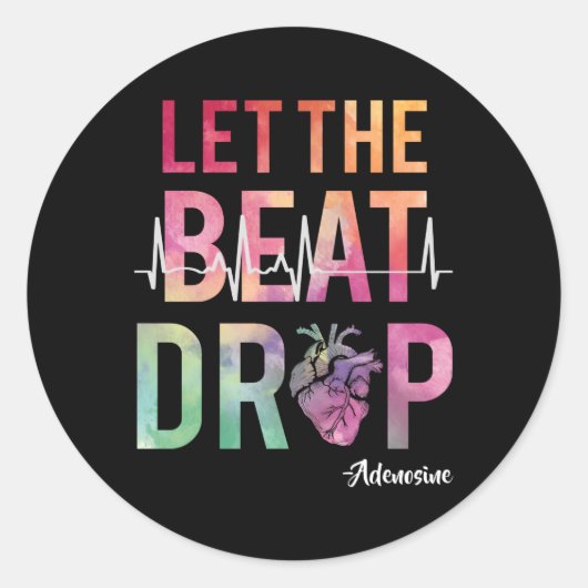 Sticker Rond Laisser Le Beat Abandonner L'Adenosine Meilleure C (Devant)