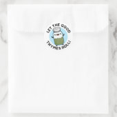 Sticker Rond Laisser Les Bonnes Thymes Rouler Funny Herb Pun (Sac)