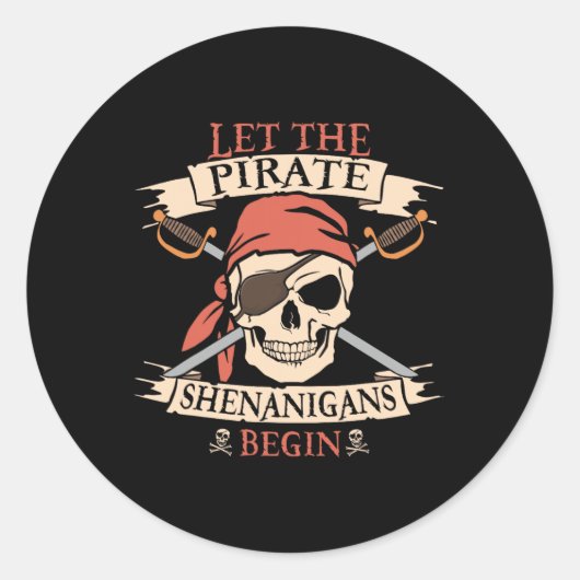 Sticker Rond Laisser Les Shenanigans Pirates Commencer Le Crâne (Devant)