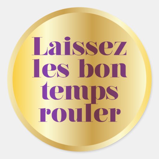 Sticker Rond Laisser rouler les bons moments (Devant)